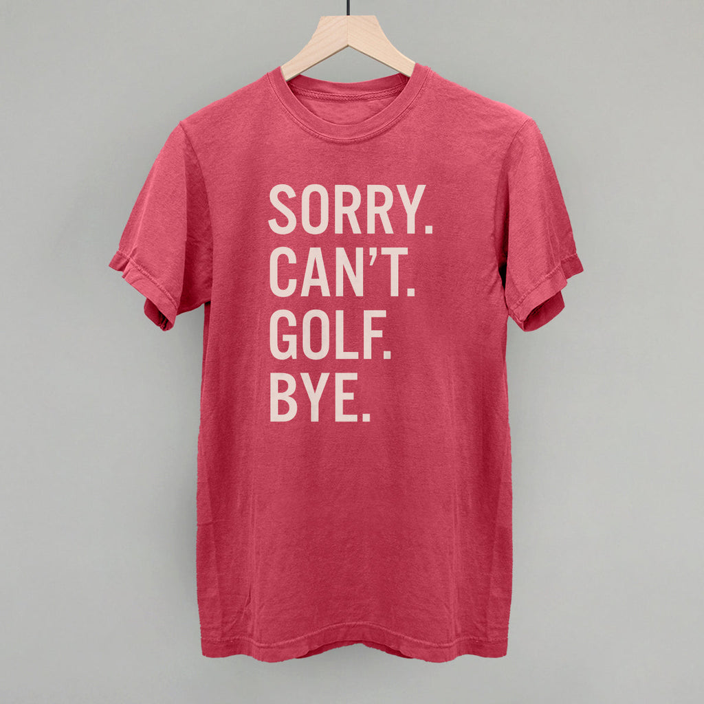 Sorry Can't Golf Bye