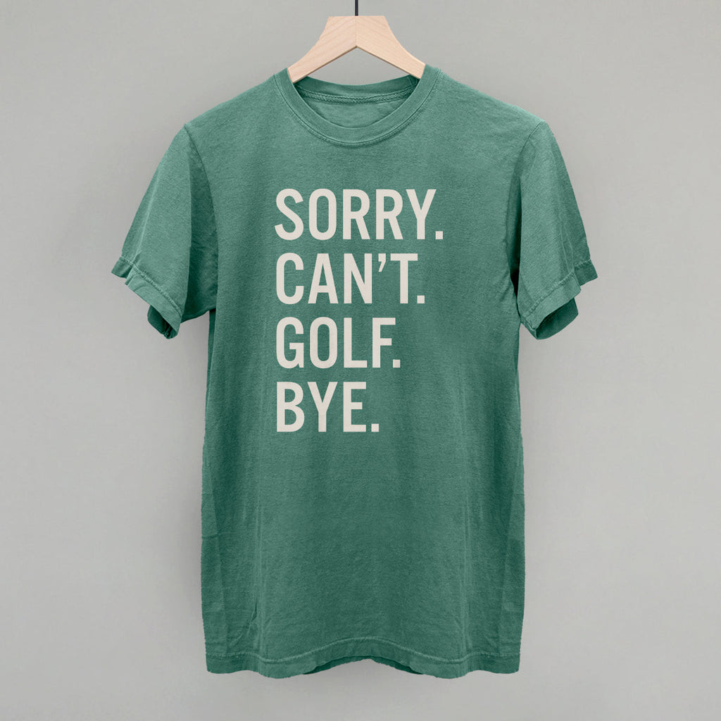 Sorry Can't Golf Bye