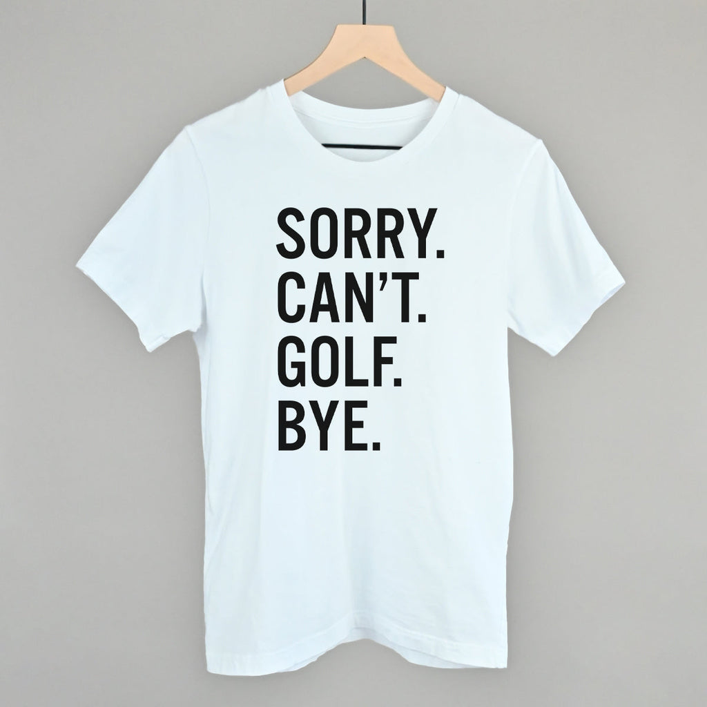 Sorry Can't Golf Bye